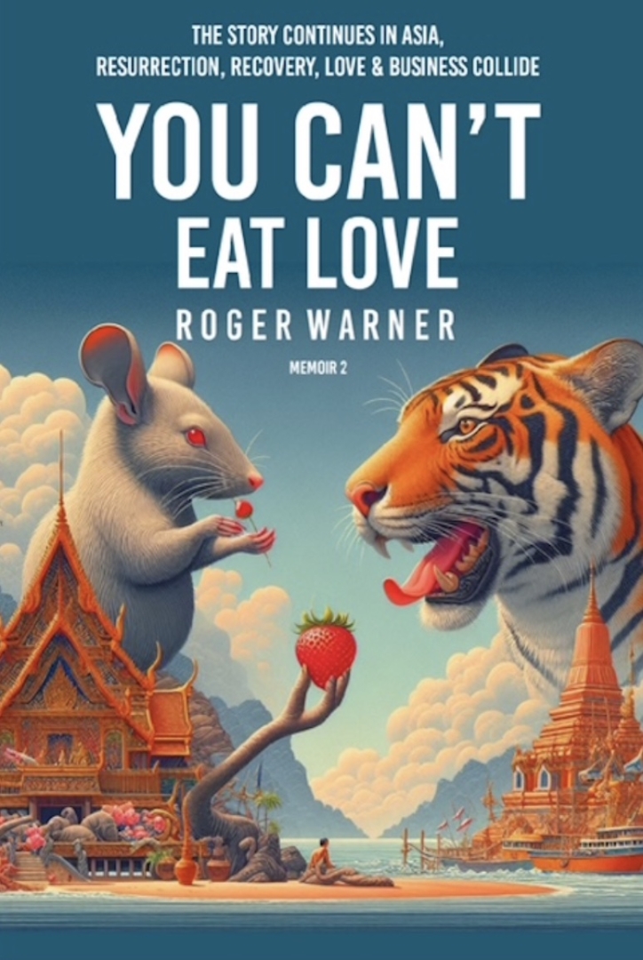 Roger Warner's second memoir - You Can't Eat love